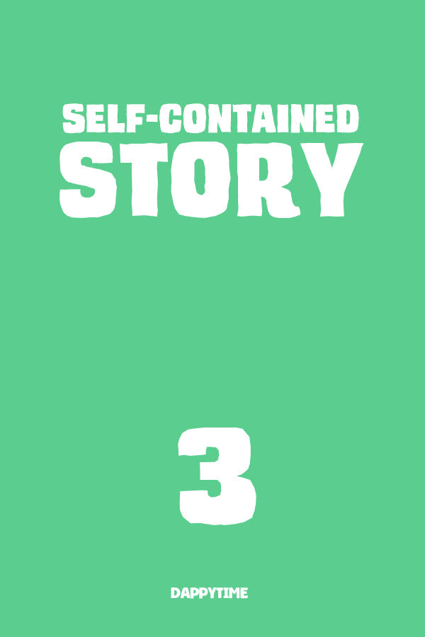 Self-Contained Story 3