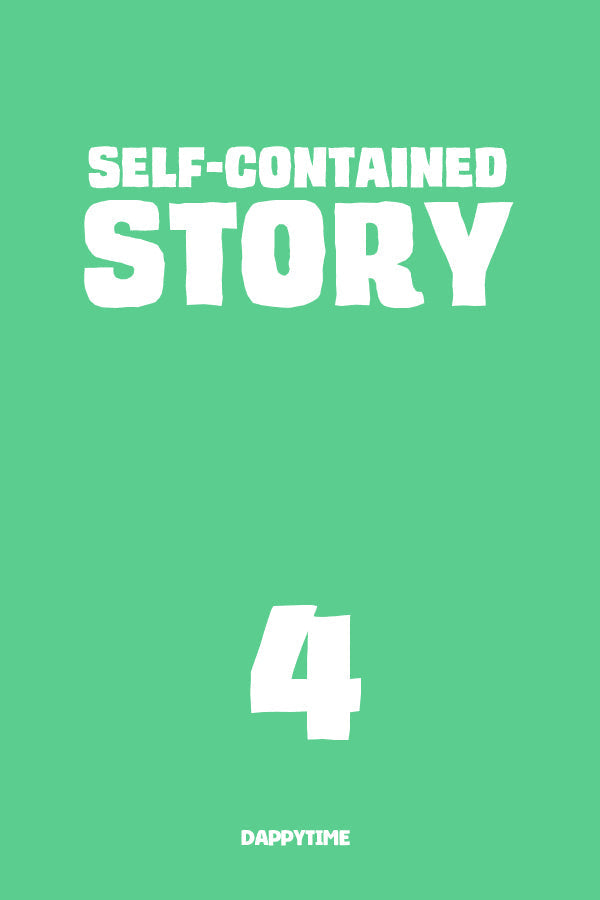 Self-Contained Story 4